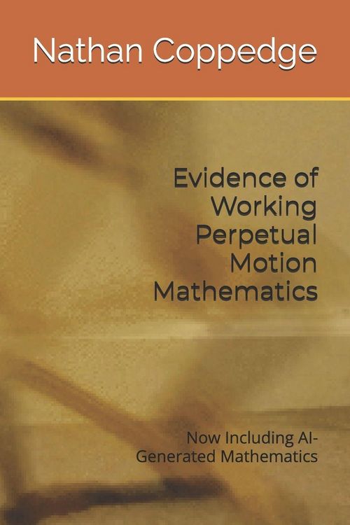 Produktbild: Evidence of Working Perpetual Motion Mathematics