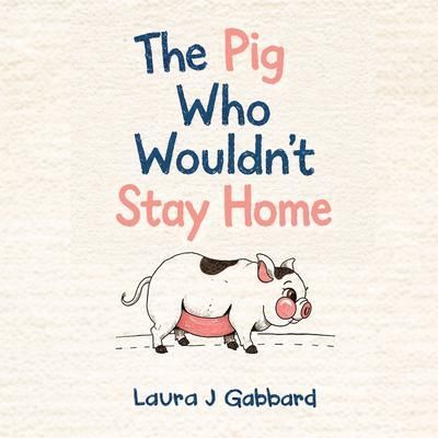 Produktbild: The Pig Who Wouldn't Stay Home