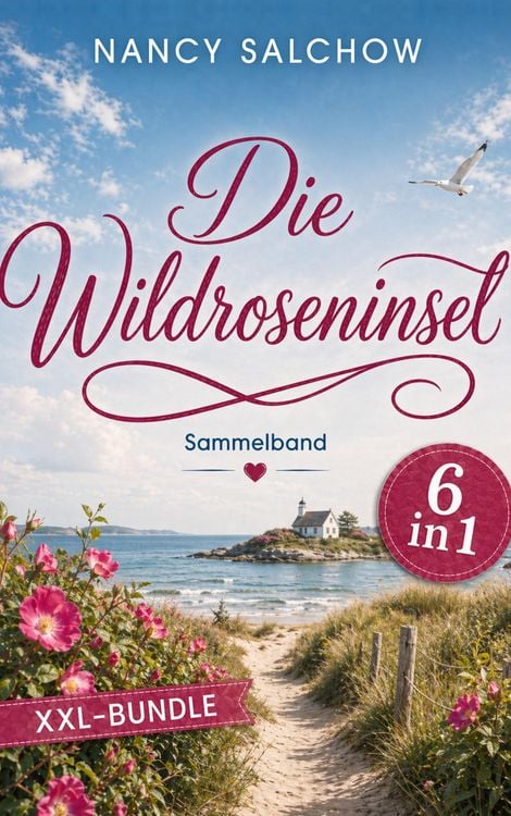Produktbild: Die Wildrosen-Insel: Gesamtausgabe