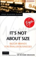 Produktbild: It's Not about Size: Bigger Brands for Smaller Businesses