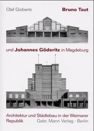 Produktbild: Bruno Taut und Johannes G&ouml;deritz in Magdeburg