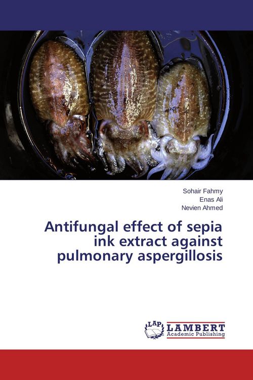 Produktbild: Antifungal effect of sepia ink extract against pulmonary aspergillosis