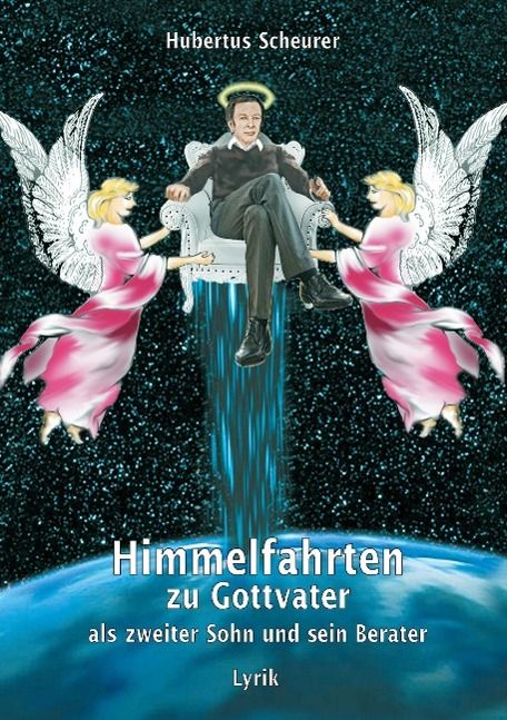 Produktbild: Himmelfahrten zu Gottvater als zweiter Sohn und sein Berater