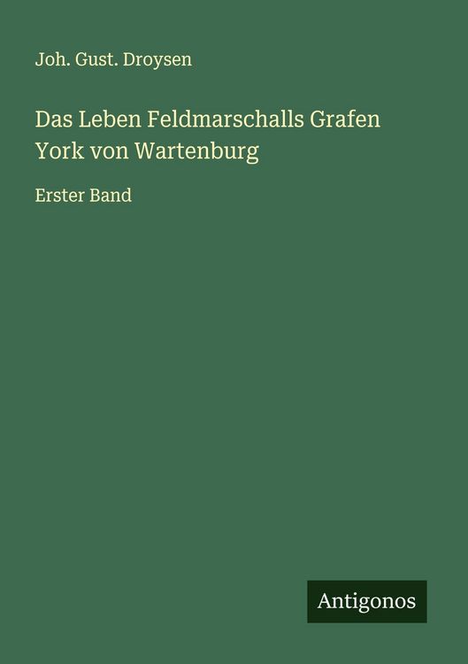 Produktbild: Das Leben Feldmarschalls Grafen York von Wartenburg