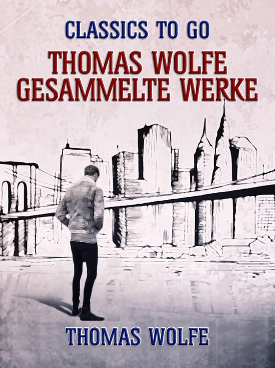 Produktbild: Thomas Wolfe - Gesammelte Werke