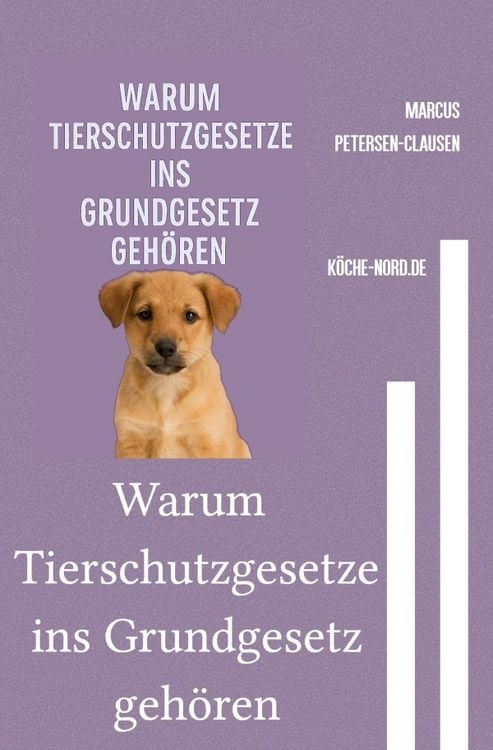 Produktbild: Warum Tierschutzgesetze ins Grundgesetz geh&ouml;ren