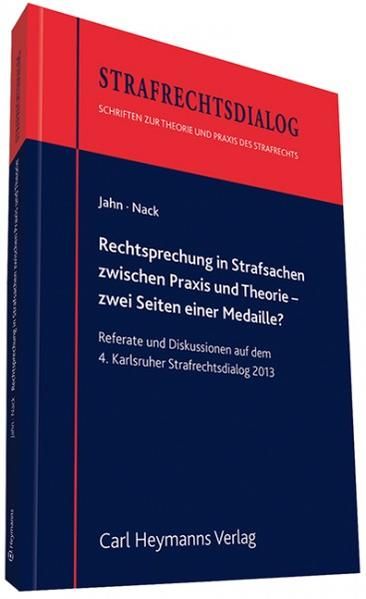 Produktbild: Rechtsprechung in Strafsachen zwischen Praxis und Theorie - zwei Seiten einer Medaille?