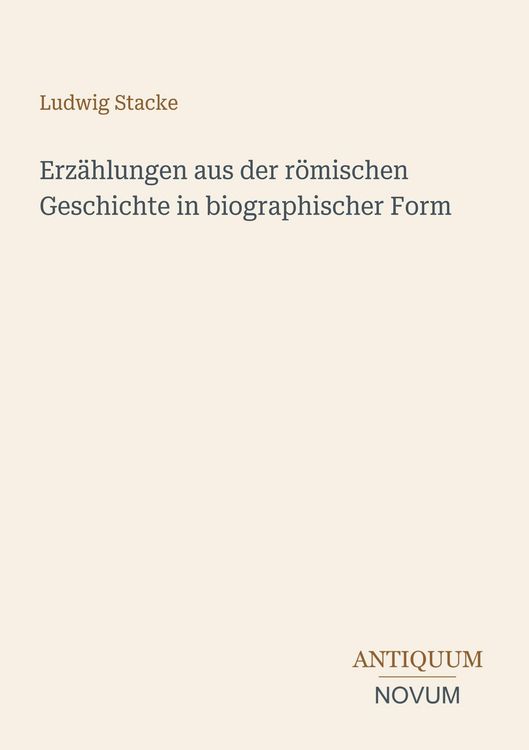 Produktbild: Erz&auml;hlungen aus der r&ouml;mischen Geschichte in biographischer Form