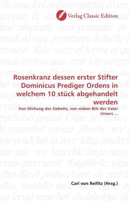 Produktbild: Rosenkranz dessen erster Stifter Dominicus Prediger Ordens in welchem 10 st&uuml;ck abgehandelt werden
