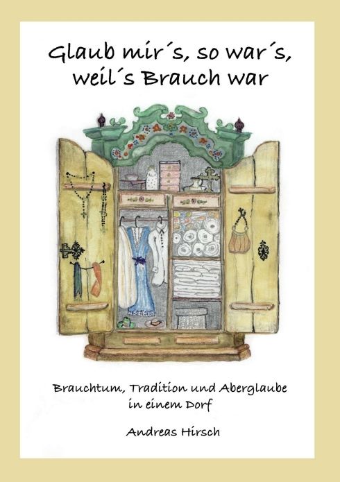 Produktbild: Glaub mir's, so war's, weil's Brauch war