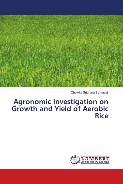 Produktbild: Agronomic Investigation on Growth and Yield of Aerobic Rice