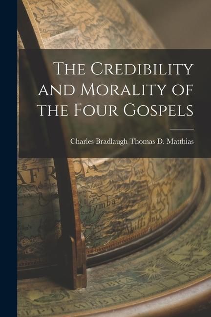 Produktbild: The Credibility and Morality of the Four Gospels
