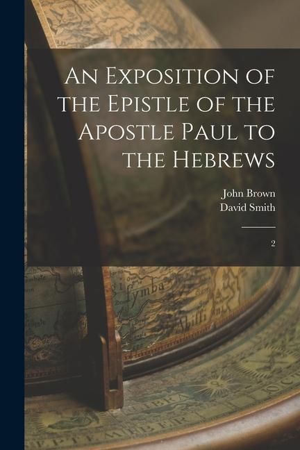 Produktbild: An Exposition of the Epistle of the Apostle Paul to the Hebrews: 2