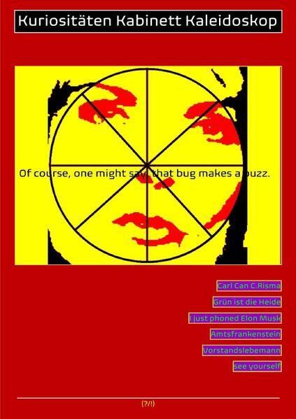 Produktbild: &bdquo;... That Bug Makes a Buzz!&ldquo; / (politik, Wirtschaft, Technik) Kuriosit&auml;ten Kabinett Kaleidoskop &bdquo;... That Bug Makes a Buzz!&ldquo;