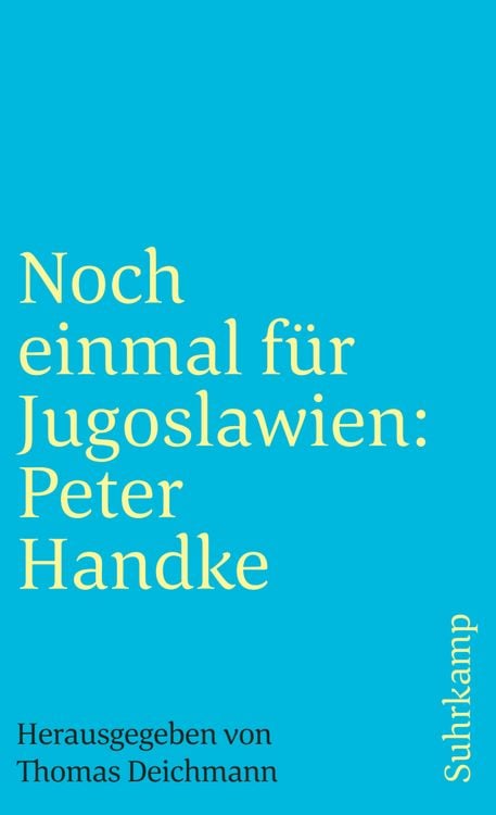 Produktbild: Noch einmal f&uuml;r Jugoslawien: Peter Handke