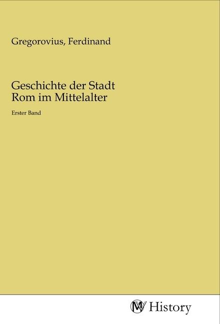 Produktbild: Geschichte der Stadt Rom im Mittelalter