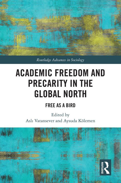 Produktbild: Academic Freedom and Precarity in the Global North