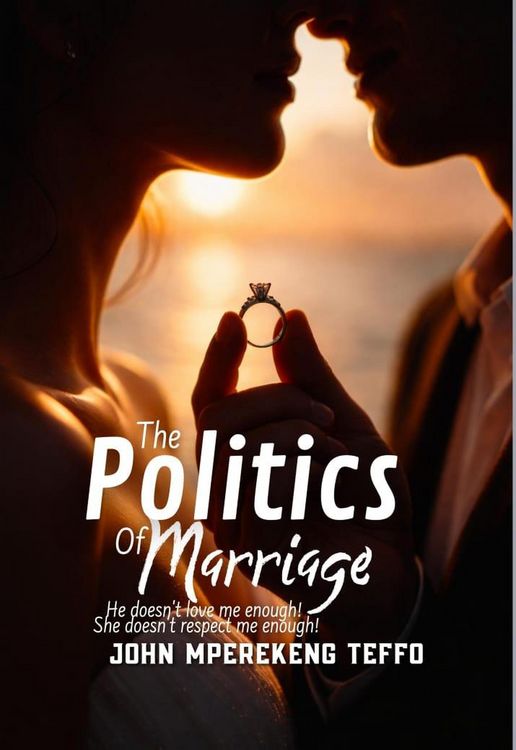 Produktbild: The Politics Of Marriage: He Doesn't Love Me Enough! She Doesn't Love Me Enough