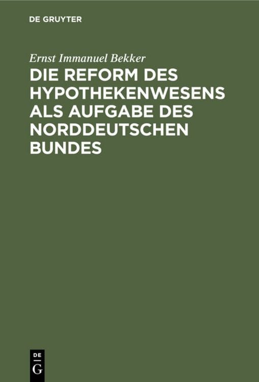 Produktbild: Die Reform des Hypothekenwesens als Aufgabe des norddeutschen Bundes
