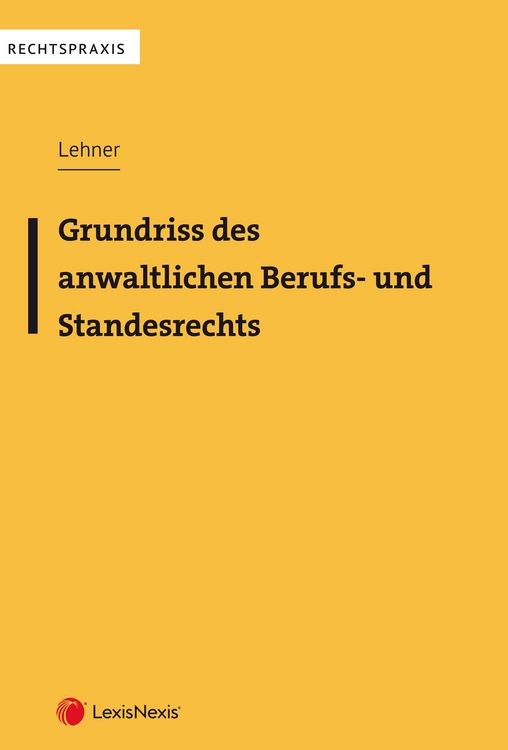 Produktbild: Grundriss des anwaltlichen Berufs- und Standesrechts