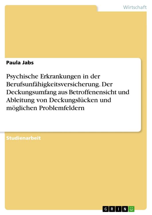 Produktbild: Psychische Erkrankungen in der Berufsunf&auml;higkeitsversicherung. Der Deckungsumfang aus Betroffenensicht und Ableitung von Deckungsl&uuml;cken und m&ouml;glichen