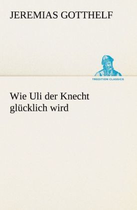 Produktbild: Wie Uli der Knecht gl&uuml;cklich wird