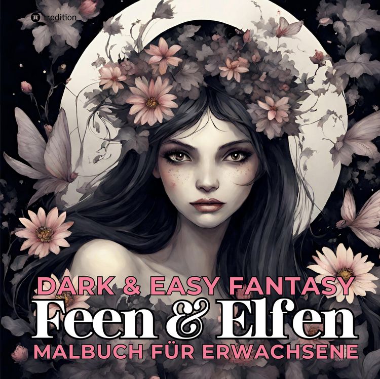 Produktbild: Feen und Elfen Malbuch f&uuml;r Erwachsene Dark & Easy Fantasy Entspannung und Stressabbau Portrait Ausmalbuch Geschenk Frauen Teenager Jugendliche - Weihnachten, Wichteln, Adventzeit, Winterzeit, Nikolaus