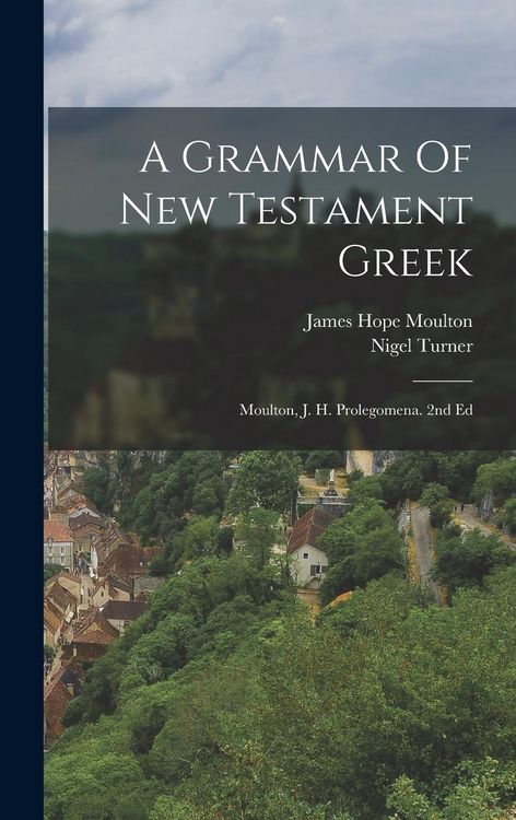 Produktbild: A Grammar Of New Testament Greek