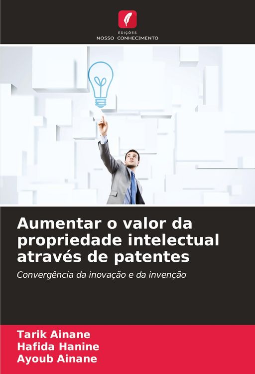 Produktbild: Aumentar o valor da propriedade intelectual atrav&eacute;s de patentes