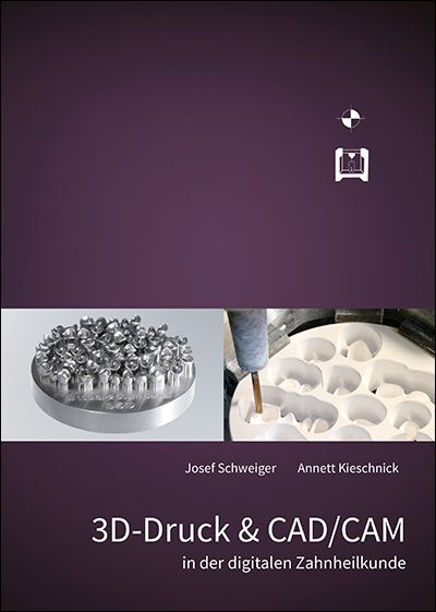 Produktbild: 3D-Druck & CAD/CAM in der digitalen Zahnheilkunde