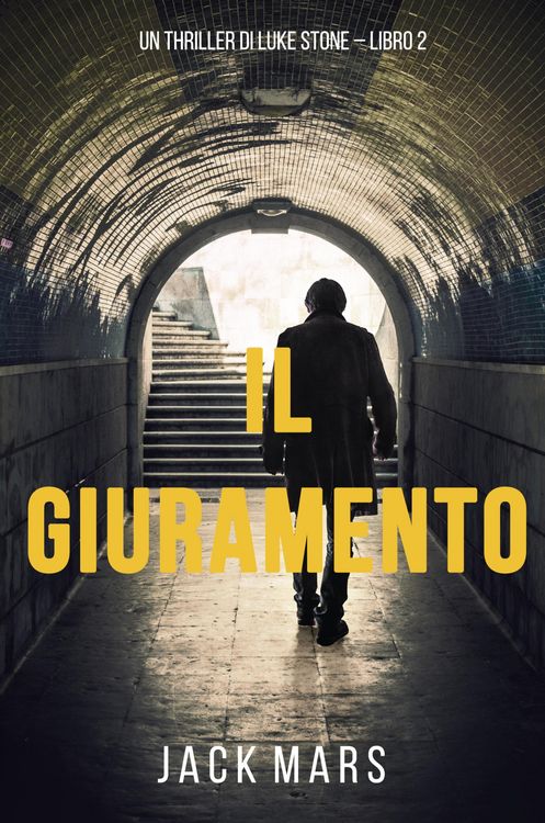 Produktbild: Il Giuramento (Un thriller di Luke Stone - Libro Secondo)