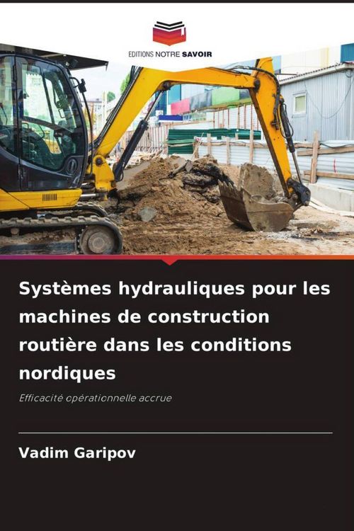 Produktbild: Syst&egrave;mes hydrauliques pour les machines de construction routi&egrave;re dans les conditions nordiques