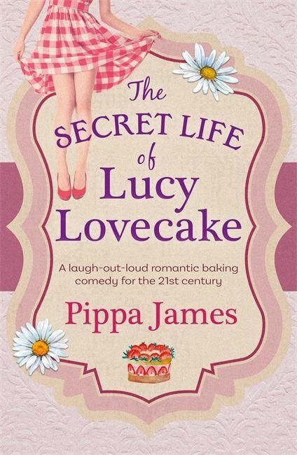 Produktbild: James, P: The Secret Life of Lucy Lovecake