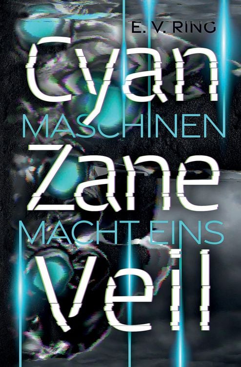 Produktbild: Maschinenmacht 1  Cyan Zane Veil