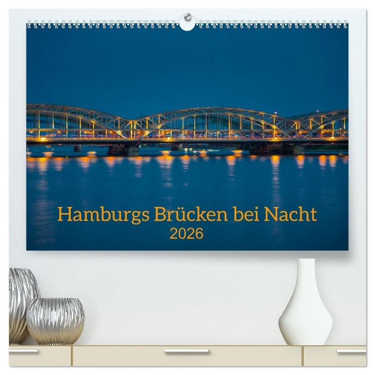 Produktbild: Hamburgs Br&uuml;cken bei Nacht (hochwertiger Premium Wandkalender 2026 DIN A2 quer), Kunstdruck in Hochglanz