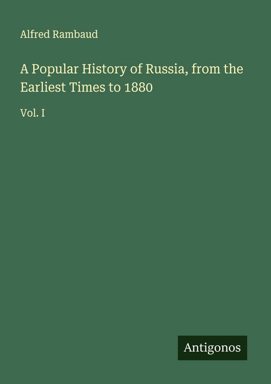 Produktbild: A Popular History of Russia, from the Earliest Times to 1880