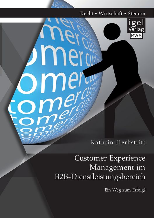 Produktbild: Customer Experience Management im B2B-Dienstleistungsbereich: Konzeption eines entscheidungsorientierten Managementansatzes