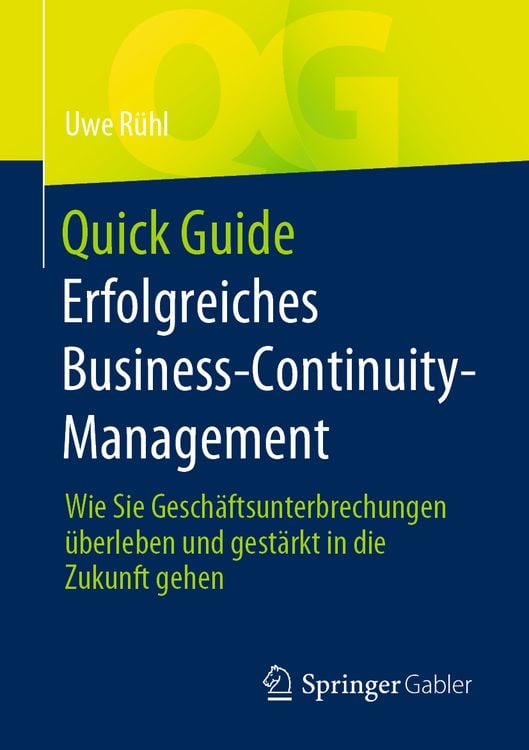 Bild vom Artikel Quick Guide Erfolgreiches Business-Continuity-Management vom Autor Uwe Rühl