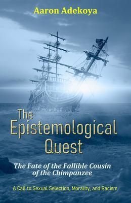 Produktbild: The Epistemological Quest: The Fate of the Fallible Cousin of the Chimpanzee