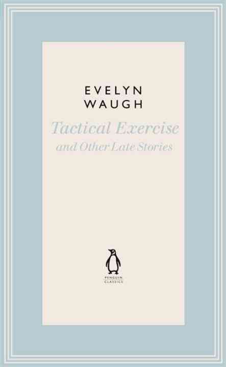 Produktbild: Waugh, E: Tactical Exercise & Other Late Stories