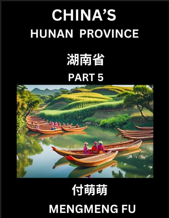 Produktbild: China's Hunan Province (Part 5)- Learn Chinese Characters, Words, Phrases with Chinese Names, Surnames and Geography