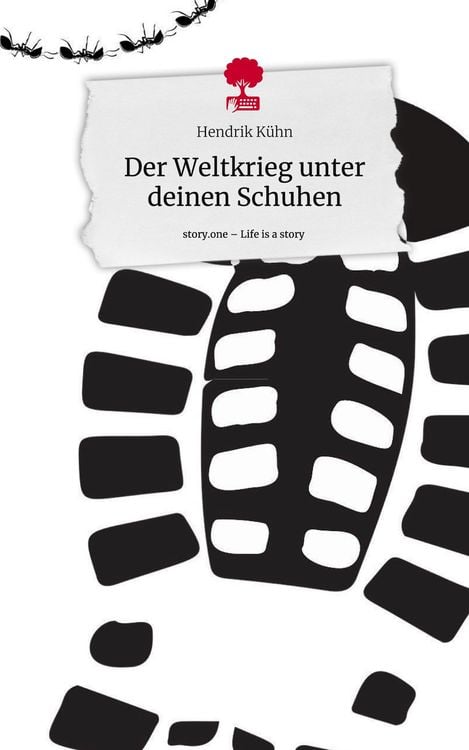 Produktbild: Der Weltkrieg unter deinen Schuhen. Life is a Story - story.one
