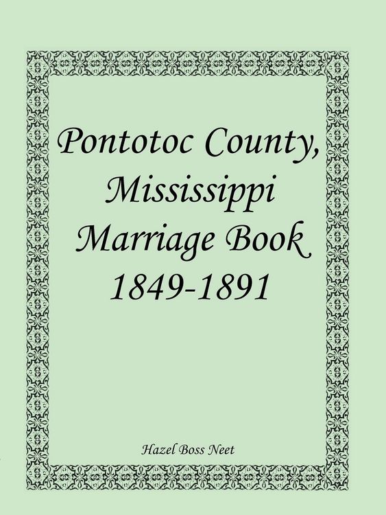 Produktbild: Pontotoc County, Mississippi Marriage Book, 1849-1891