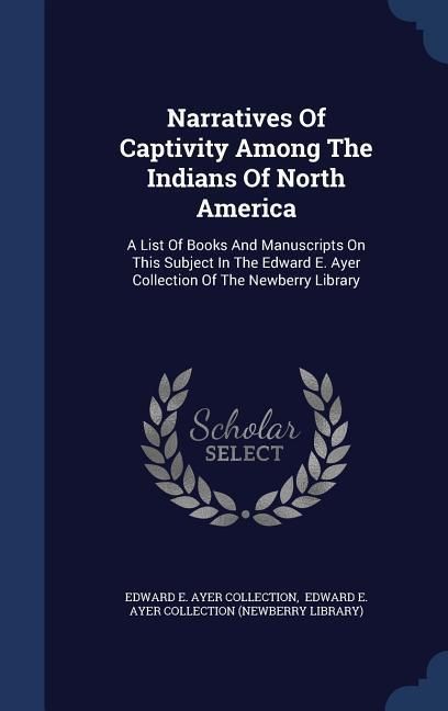 Produktbild: Narratives Of Captivity Among The Indians Of North America