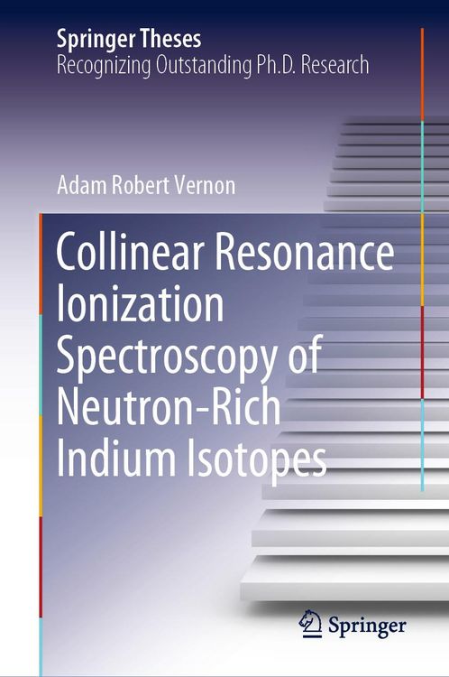 Produktbild: Collinear Resonance Ionization Spectroscopy of Neutron-Rich Indium Isotopes