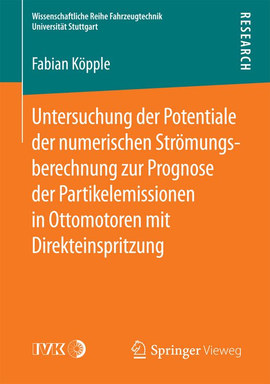 Produktbild: Untersuchung der Potentiale der numerischen Str&ouml;mungsberechnung zur Prognose der Partikelemissionen in Ottomotoren mit Direkteinspritzung