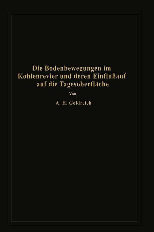 Produktbild: Die Bodenbewegungen im Kohlenrevier und deren Einflu&szlig; auf die Tagesoberfl&auml;che