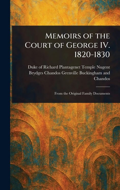 Produktbild: Memoirs of the Court of George IV. 1820-1830
