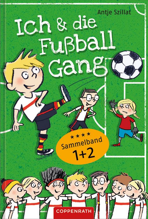 Produktbild: Ich & die Fu&szlig;ballgang - Fu&szlig;ballgeschichten (Sammelband 1+2)