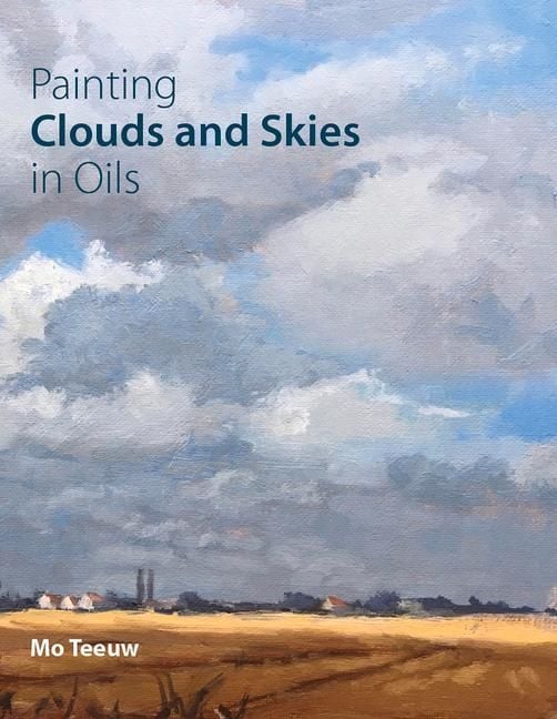 Produktbild: Teeuw, M: Painting Clouds and Skies in Oils